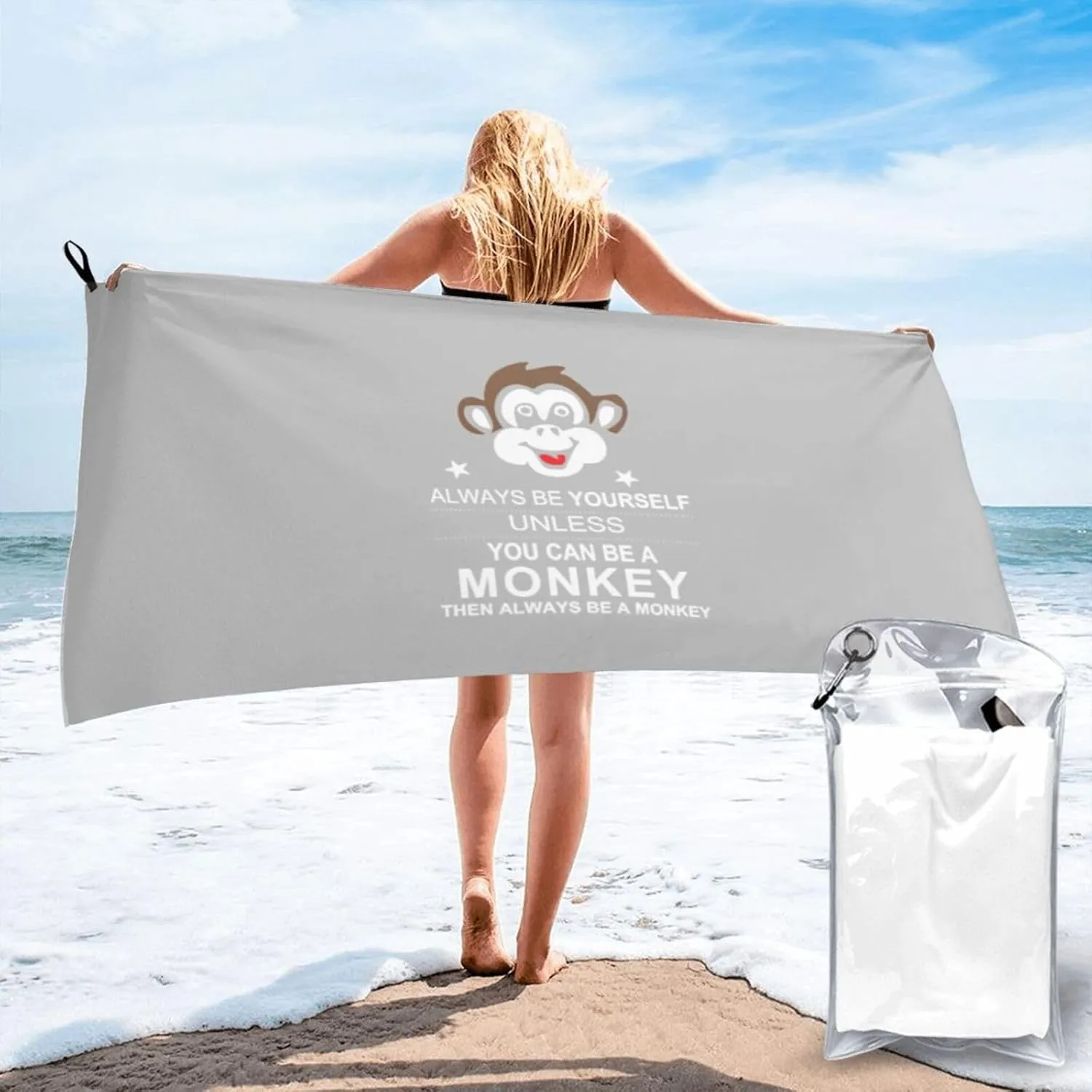 Always Be Yourself Unless You Can Be A Monkey Quick Dry Towel Soft Beach Towel