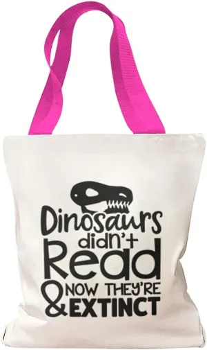 Canvas Tote Reusable Shopping Bag Dinosaurs Didn'T Read & Now They'Re Extinct Back to School Fun