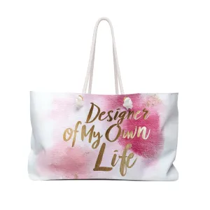DUO MODERN "Designer of My Own Life" Weekender Tote