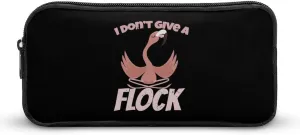 I Don't Give A Flock Flaming Pencil Case Funny Pencil Bag High Capacity Storage Pouch Portable Pen Organizer
