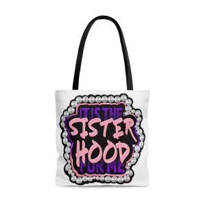 It's the Sisterhood (Purple & Pink) Tote Bag