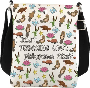 Platypus Crossbody Bag Platypus Lover Gift I Just Freaking Love Platypuses Animal Platypus Owner Gifts Cell Phone Sling Bag